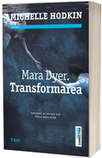 Mara Dyer. Transformarea - Volumul II