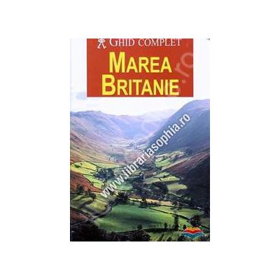 Marea Britanie - Ghid complet