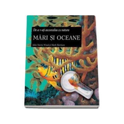 Mari si oceane - De-a v-ati ascunselea cu natura