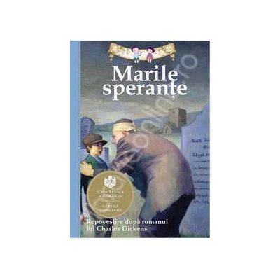 Marile sperante. Repovestire dupa romanul lui Charles Dickens. ( Editia a II-a)