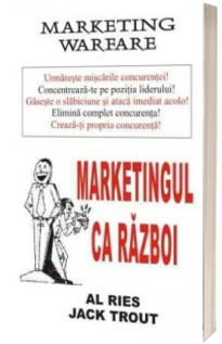 Marketingul ca razboi (Al Ries si Jack Trout)