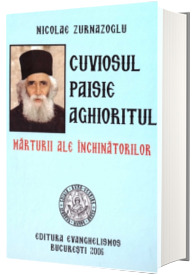 Marturii ale inchinatorilor - Cuviosul Paisie Aghioritul