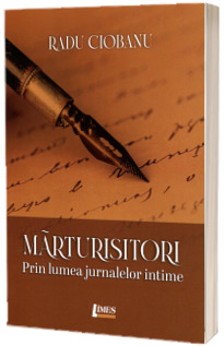 Martusitori. Prin lumea jurnalelor intime