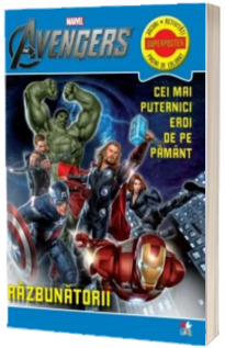 Marvel. Avengers. Razbunatorii. Cei mai puternici eroi de pe Pamant