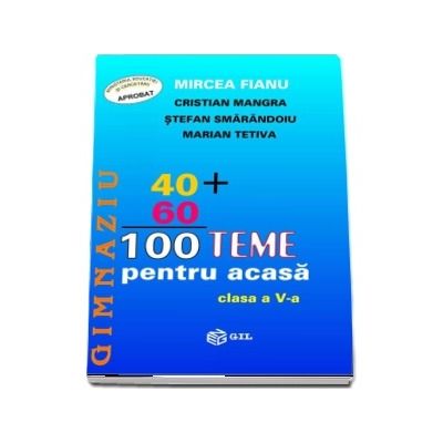 Matematica, 100 teme pentru acasa. Clasa a V-a