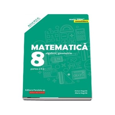 Matematica. Algebra, geometrie. Clasa a VIII-a. Consolidare. Partea a II-a - Editia a VII-a