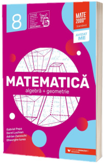 Matematica. Algebra, geometrie. Clasa a VIII-a. Mate 2000 Standard. Editia a 5-a (2024-2025)