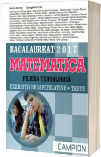 Matematica bacalaureat 2017, Filiera tehnologica. Exercitii recapitulative. Teste (Albastru)