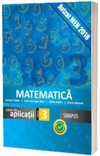 Matematica caiet de aplicatii, pentru clasa a III-a - Editia 2015 (Anca Veronica Taut)