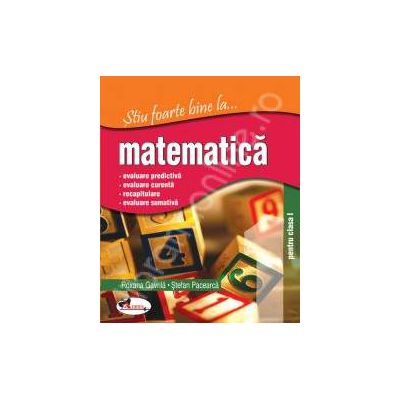 Matematica, clasa a I-a (Stiu foarte bine la...)