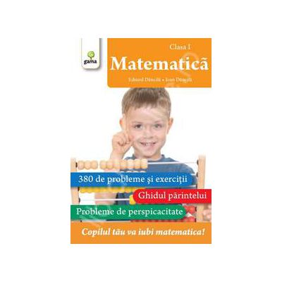 Matematica clasa I. 380 de probleme si exercitii