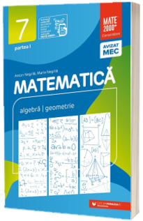 Matematica, consolidare. Culegere pentru clasa a VII-a, partea I (2021-2022)