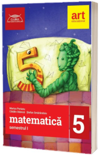 Matematica culegere pentru clasa a V-a - Colectia, clubul matematicienilor - Semestrul I (2017-2018)