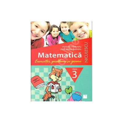 Matematica. Exercitii, probleme si jocuri, clasa a III-a