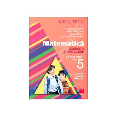 Matematica. Exercitii si probleme, clasa a V-a, Semestrul 1