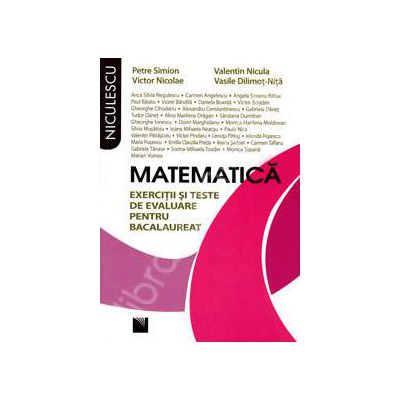 Matematica - exercitii si teste de evaluare pentru bacalaureat