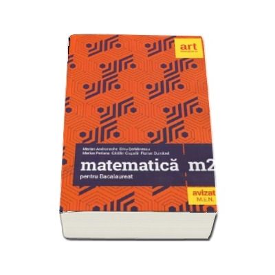 Matematica M2 pentru Bacalaureat 2019 - 40 de teste insotite de solutii si bareme