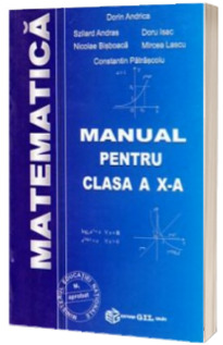 Matematica, manual pentru clasa a X-a M1 - Dorin Andrica