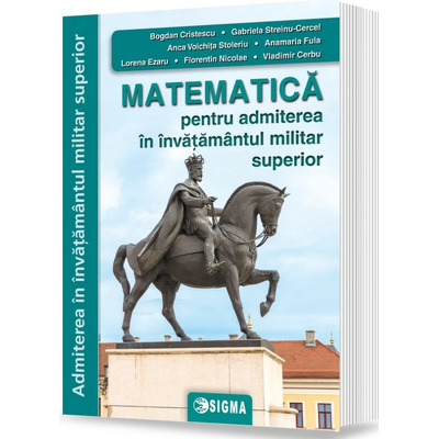 Matematica pentru admiterea in invatamantul militar superior