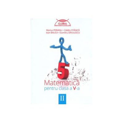 Matematica pentru clasa a V-a - Clubul matematicienilor (Semestrul II)