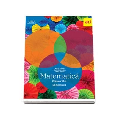 Matematica pentru clasa a VI-a, semestrul I. Clubul matematicienilor