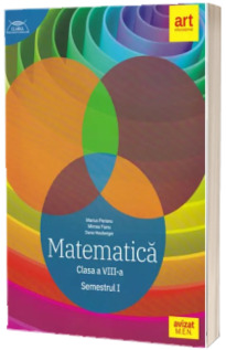Matematica pentru clasa a VIII-a, semestrul I. Clubul Matematicienilor