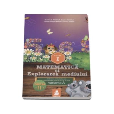 Matematica si explorarea mediului - auxiliar clasa pentru clasa I, varianta A - Semestrul II (2015)