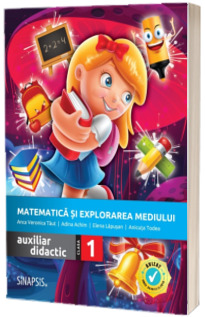 Matematica si explorarea mediului. Auxiliar didactic pentru clasa I