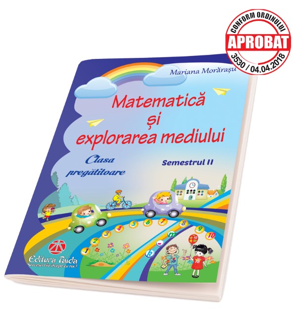 Matematica si explorarea mediului Clasa Pregatitoare. Semestrul II