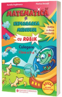 Matematica si explorarea mediului cu Robik. Culegere. Clasa a II-a. Editia a doua revizuita. MEM2E