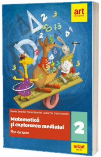 Matematica si explorarea mediului. Fise de lucru pentru clasa a II-a