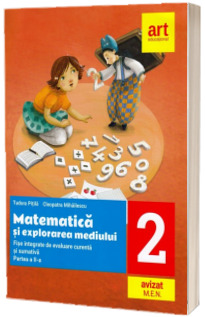 Matematica si explorarea mediului. Fise integrative de evaluare curenta si sumativa. Partea II-a. Clasa a II-a