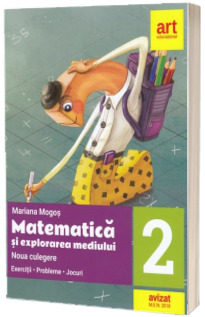 Matematica si explorarea mediului. Noua culegere pentru clasa a II-a. Exercitii, probleme, jocuri