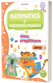 Matematica si explorarea mediului pentru clasa pregatitoare. Partea a 2-a