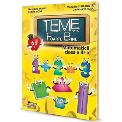 Matematica - Teme pentru Foarte Bine, pentru clasa a III-a (Florentina Zarafu)