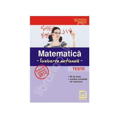 Evaluare nationala 2012. Matematica - teste