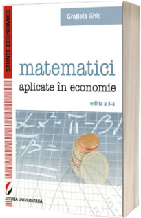 Matematici aplicate in economie. Culegere de probleme. Editia a III-a