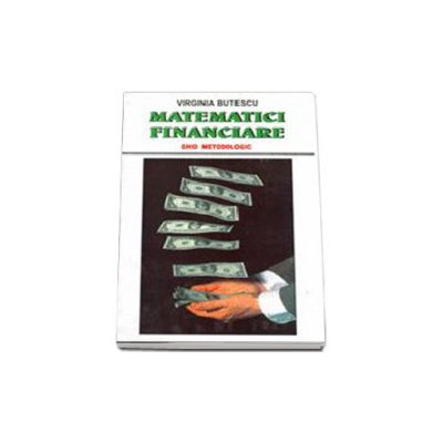 Matematici Financiare ( Ghid Metodologic)