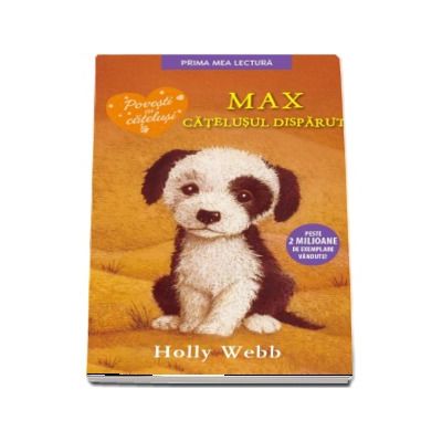 Max, catelusul disparut - Holly Webb