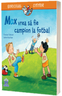 Max vrea sa fie campion la fotbal