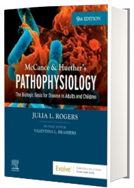 McCance and Huether s Pathophysiology, The Biologic Basis for Disease in Adults and Children