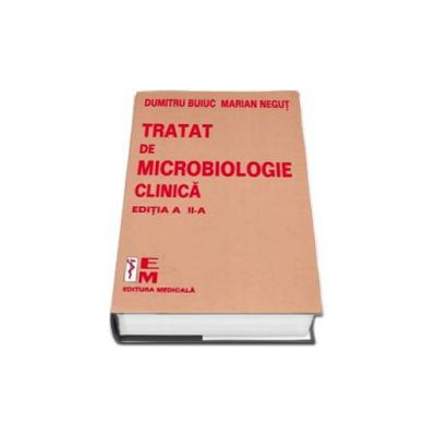 Tratat de microbiologie clinica. Editia a II-a (Buiuc Dumitru)