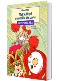 Mel Sufletel si emotiile din castel - Compasiunea (volumul 3)