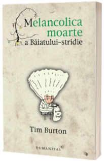 Melancolica moarte a Baiatului-stridie - Tim Burton