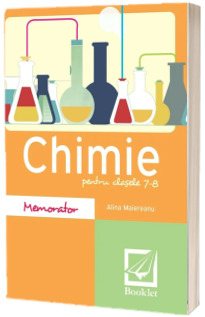 Memorator de Chimie pentru clasele, a VII-a si a VIII-a