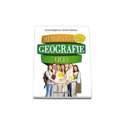 Memorator de geografie pentru liceu - 2016