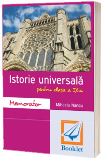 Memorator de Istorie Universala pentru clasa a IX-a