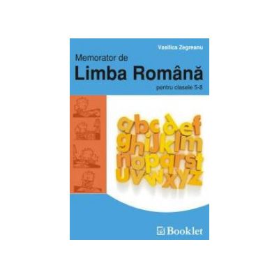 Memorator de Limba Romana pentru clasele, a V-a si a VIII-a