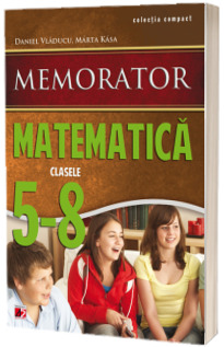 Memorator de matematica, pentru clasele V-VIII