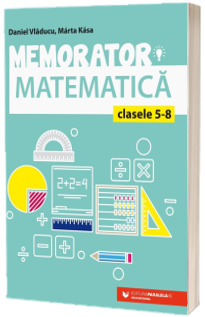 Memorator de matematica pentru clasele V-VIII